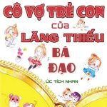 Cô Vợ Trẻ Con Của Lăng Thiếu Bá Đạo