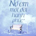 Nợ Em Một Đời Hạnh Phúc