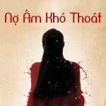 Nợ Âm Khó Thoát