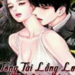 Tổng Tài Lẳng Lơ: Tình Yêu Xấu